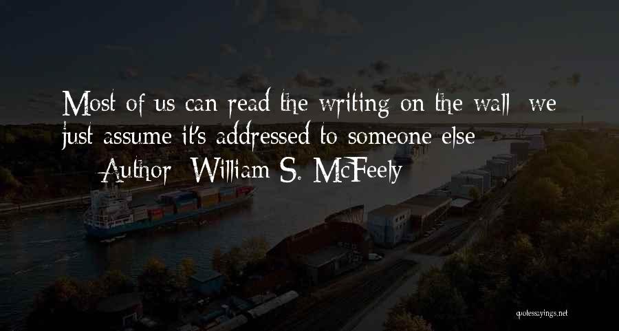 Michod Brooks Quotes By William S. McFeely