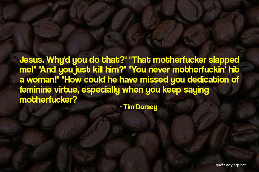 Micimixy Quotes By Tim Dorsey Micimixy Quotes By Tim Dorsey