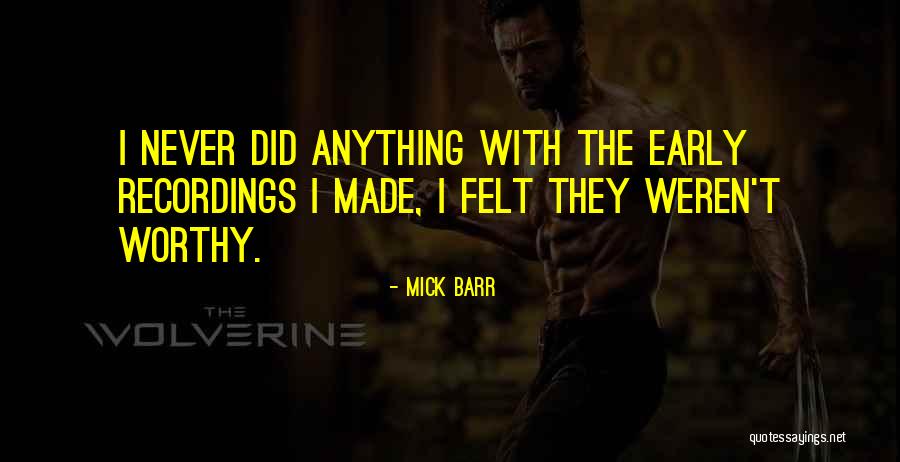 Mick Barr Quotes 1334826