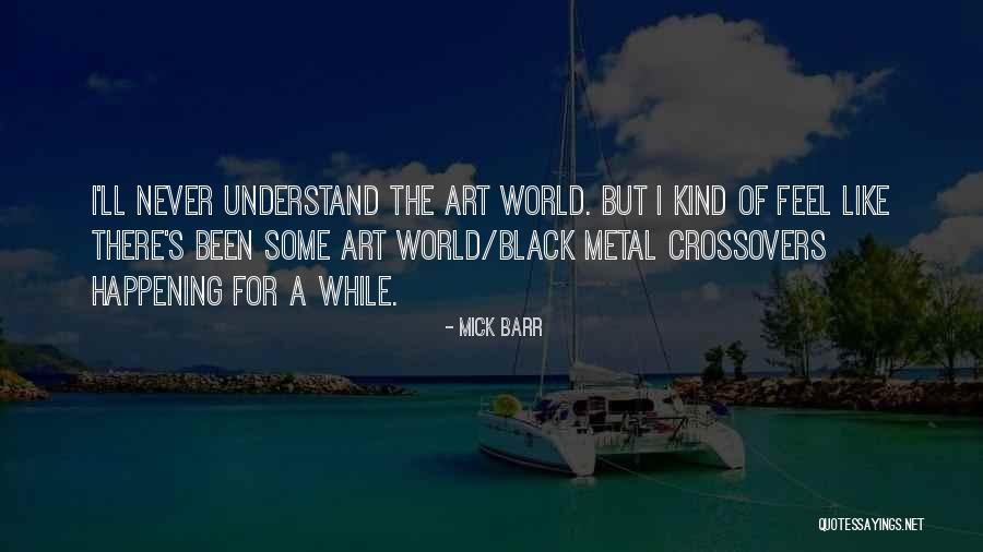 Mick Barr Quotes 1731389 Mick Barr Quotes 1731389