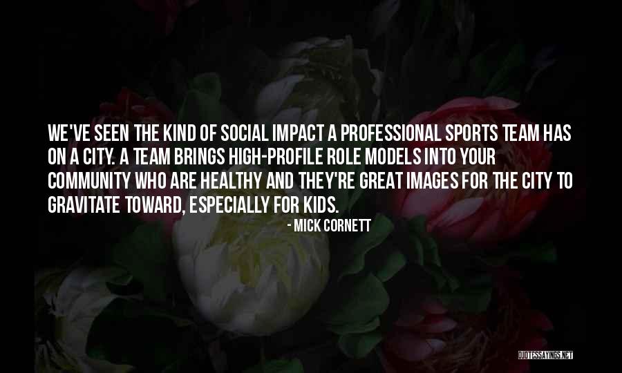 Mick Cornett Quotes 2056068 Mick Cornett Quotes 2056068
