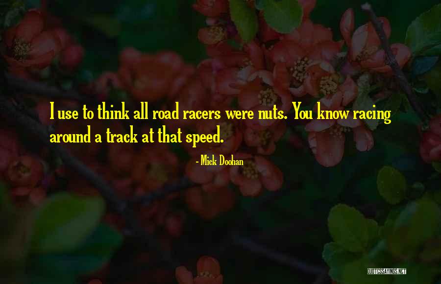 Mick Doohan Quotes 1475083