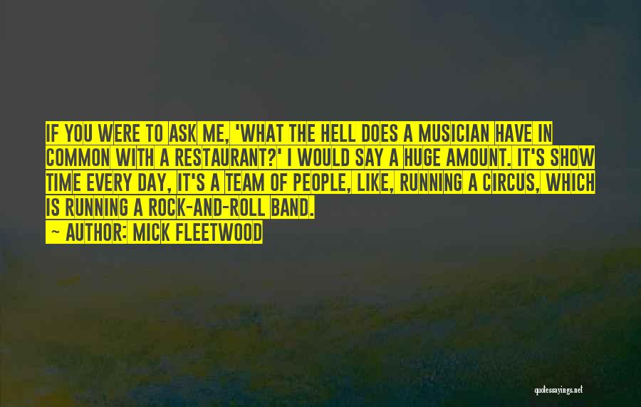 Mick Fleetwood Quotes 1384615