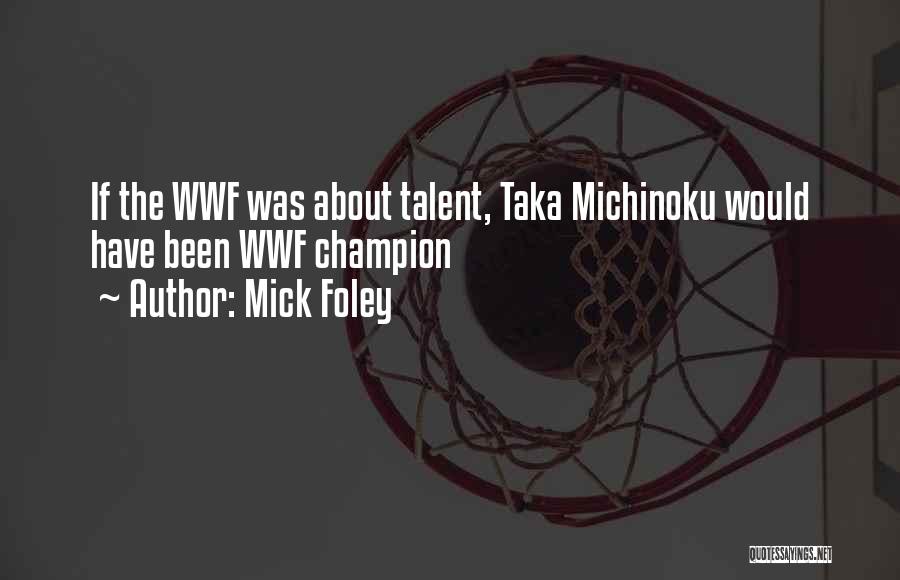 Mick Foley Quotes 574888