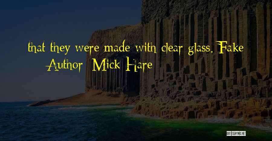 Mick Hare Quotes 1807956