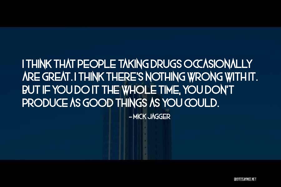 Mick Jagger Quotes 1336397 Mick Jagger Quotes 1336397