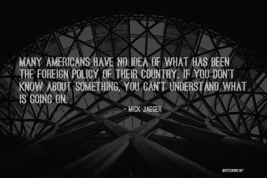 Mick Jagger Quotes 1349169 Mick Jagger Quotes 1349169