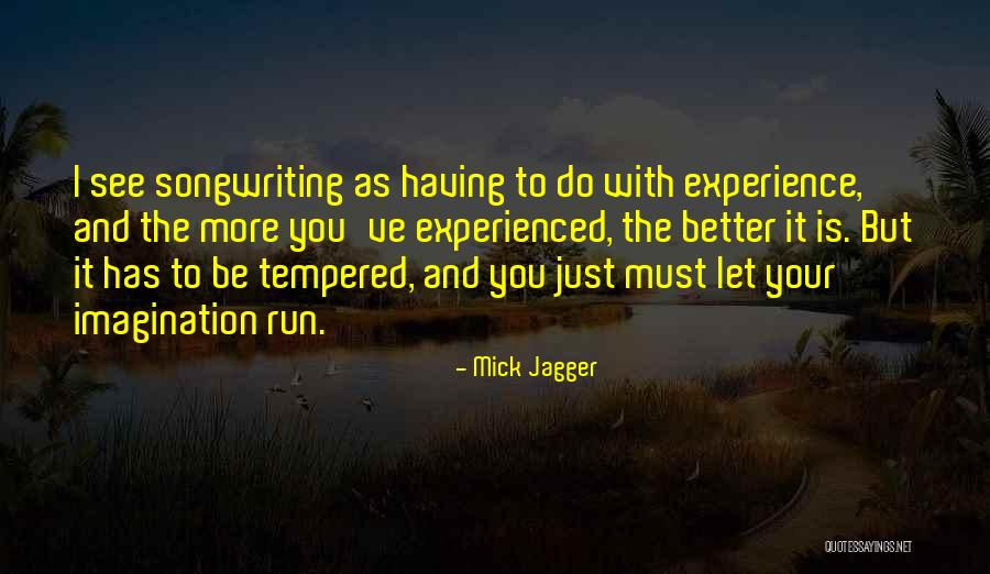 Mick Jagger Quotes 1918298 Mick Jagger Quotes 1918298