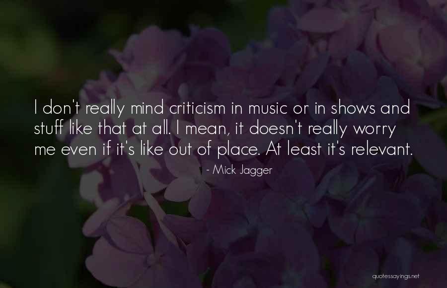 Mick Jagger Quotes 1932773 Mick Jagger Quotes 1932773