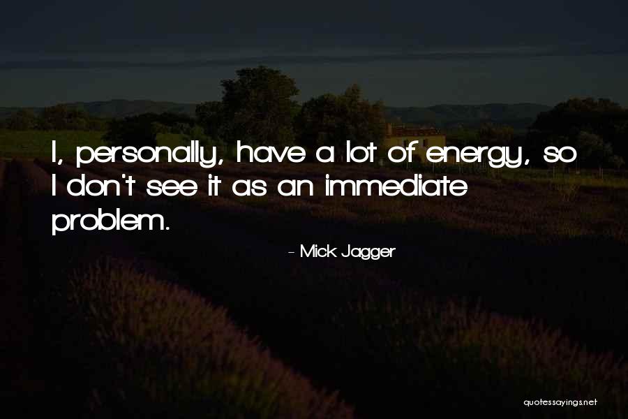 Mick Jagger Quotes 609301
