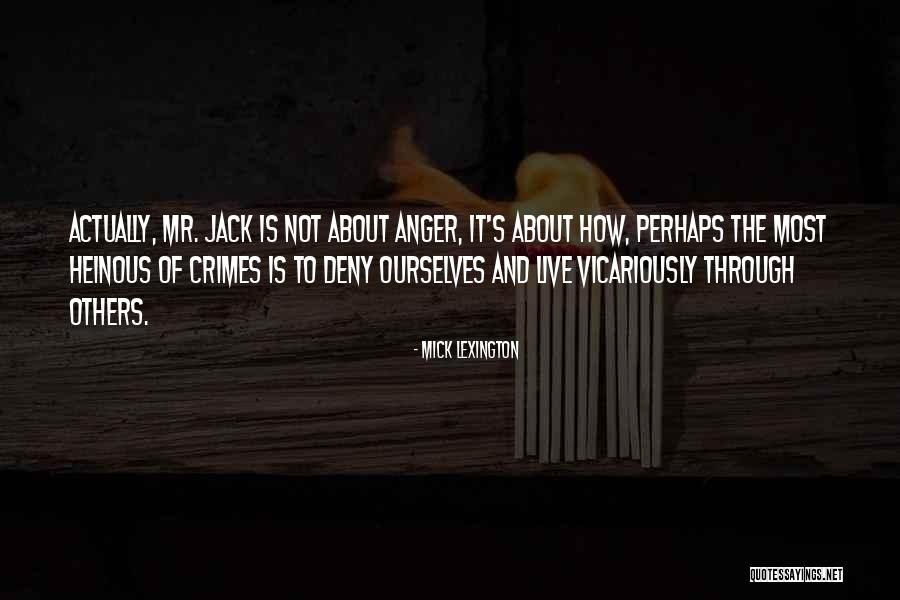 Mick Lexington Quotes 1493432