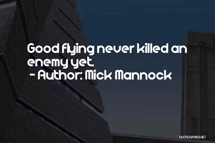 Mick Mannock Quotes 988481