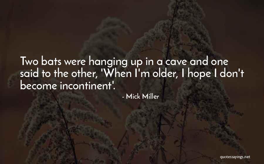 Mick Miller Quotes 1095009 Mick Miller Quotes 1095009