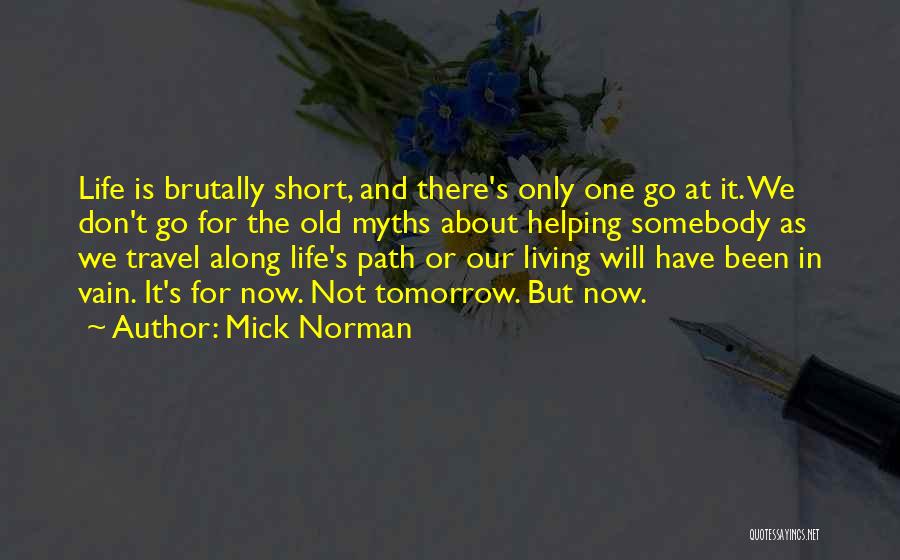 Mick Norman Quotes 1979515