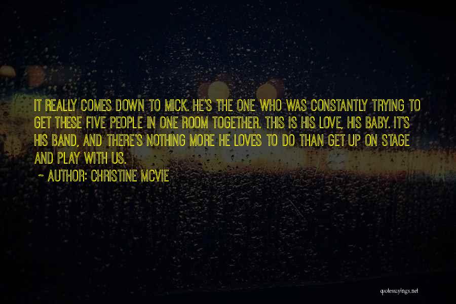 Mick O'dwyer Quotes By Christine McVie