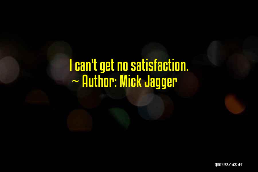 Mick O'dwyer Quotes By Mick Jagger