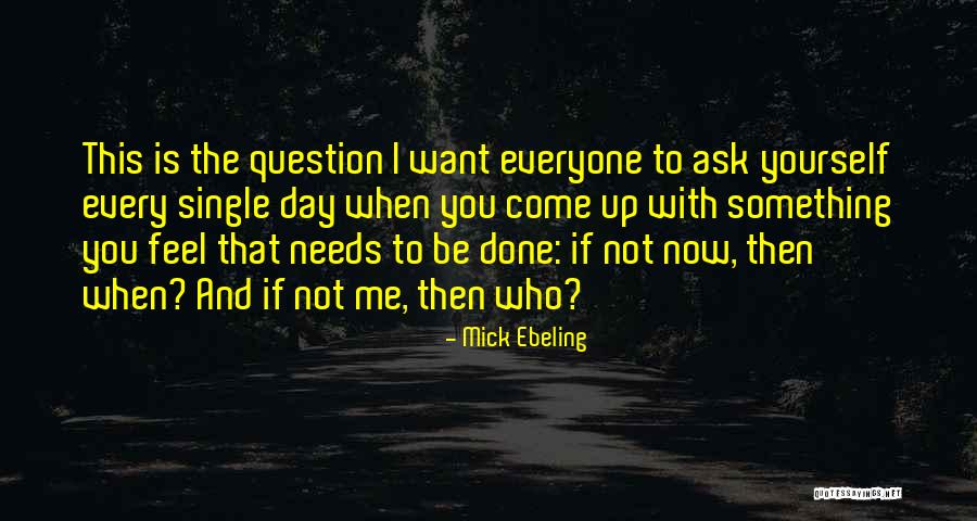 Mick Quotes By Mick Ebeling Mick Quotes By Mick Ebeling