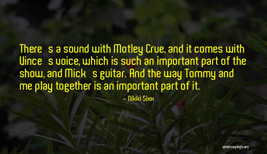 Mick Quotes By Nikki Sixx Mick Quotes By Nikki Sixx
