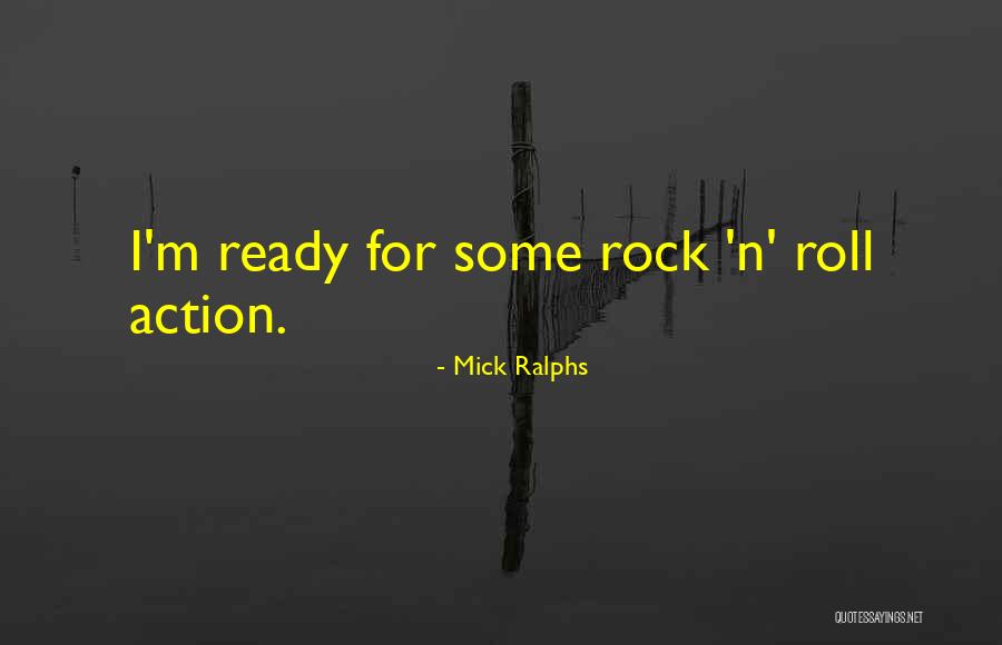Mick Ralphs Quotes 878548 Mick Ralphs Quotes 878548