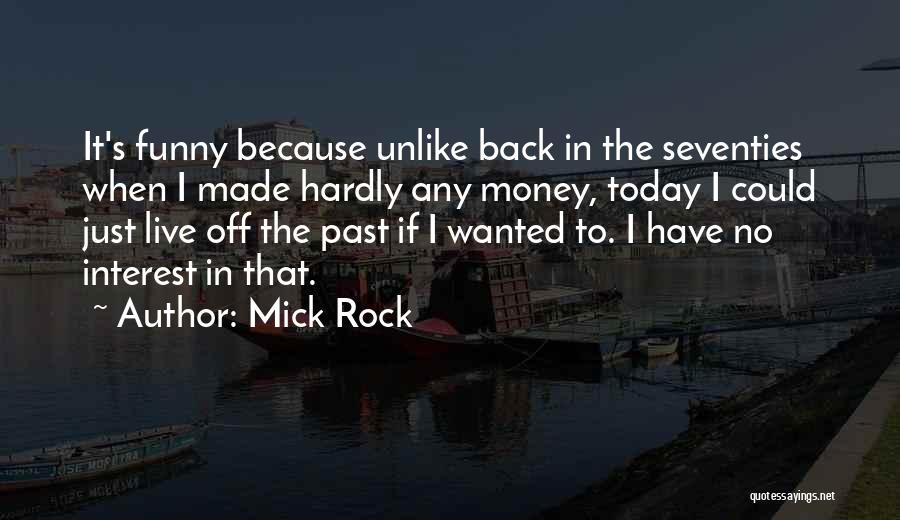 Mick Rock Quotes 2116276