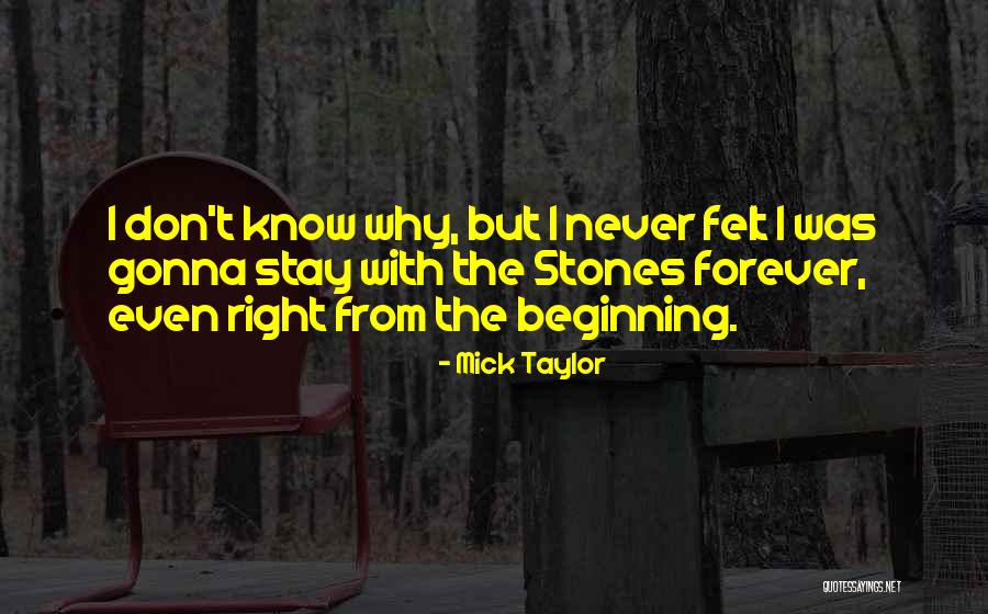 Mick Taylor Quotes 1415123 Mick Taylor Quotes 1415123