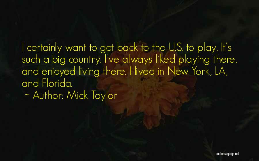 Mick Taylor Quotes 1614391