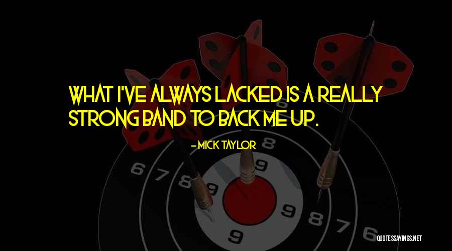 Mick Taylor Quotes 1633499 Mick Taylor Quotes 1633499