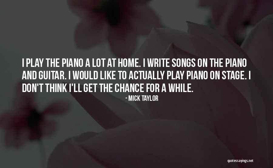 Mick Taylor Quotes 1865514 Mick Taylor Quotes 1865514