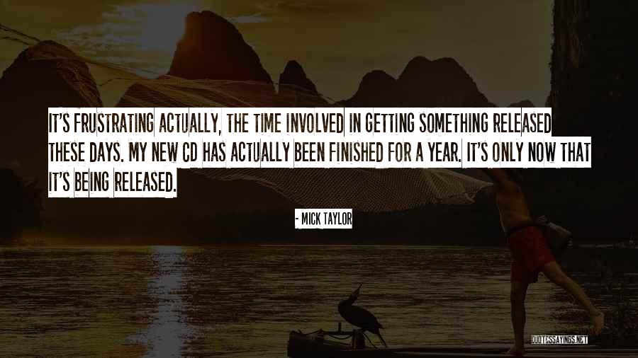 Mick Taylor Quotes 341230 Mick Taylor Quotes 341230