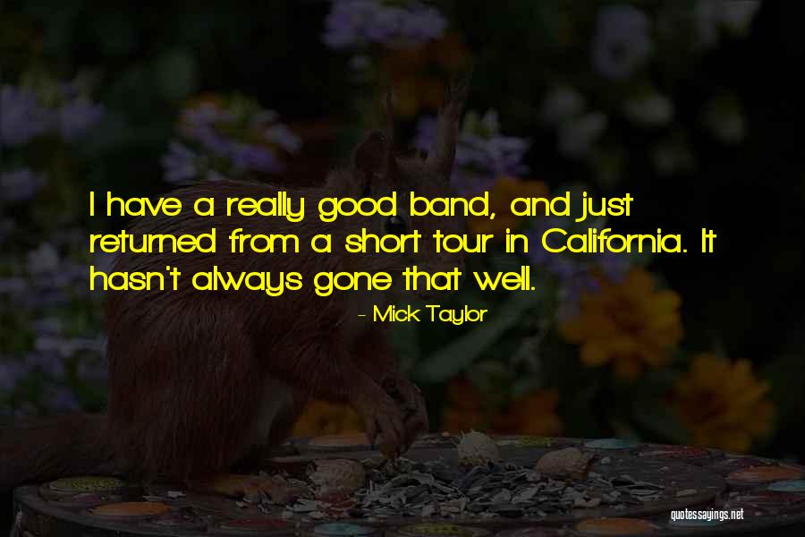 Mick Taylor Quotes 632767 Mick Taylor Quotes 632767