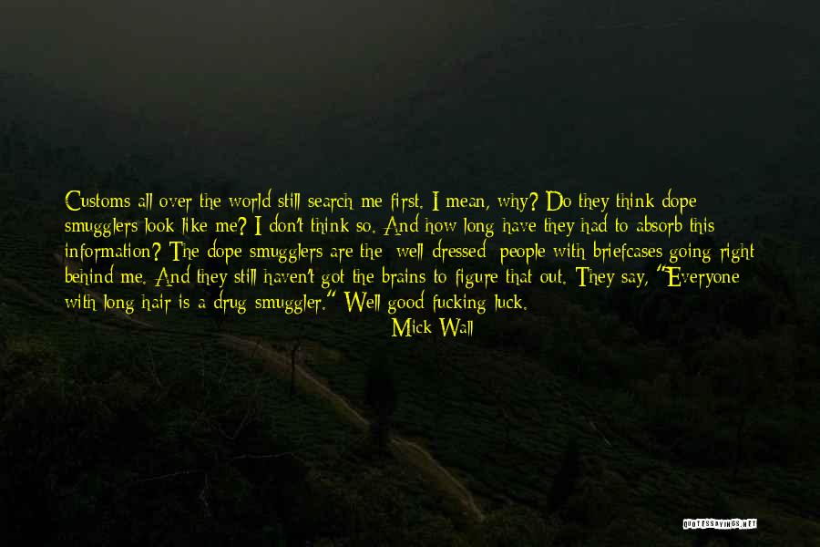 Mick Wall Quotes 1554162 Mick Wall Quotes 1554162