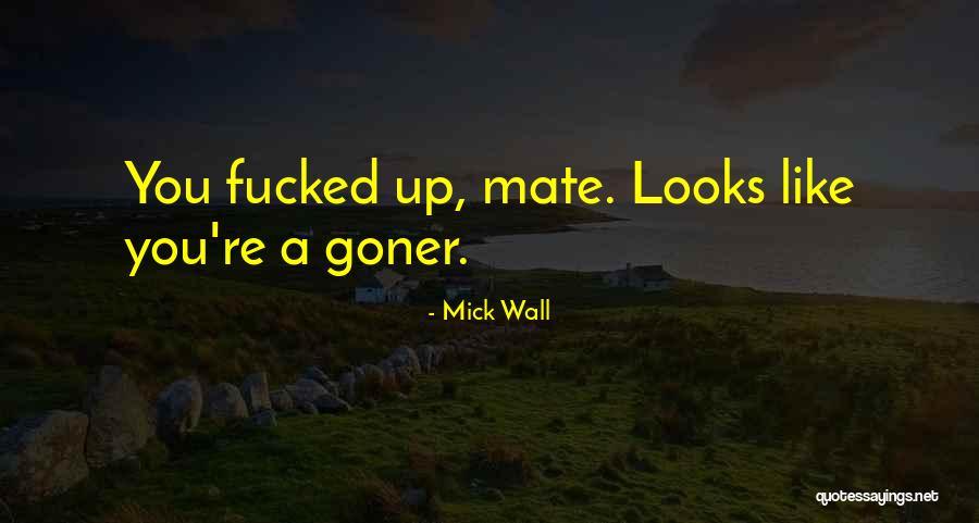 Mick Wall Quotes 2204560 Mick Wall Quotes 2204560