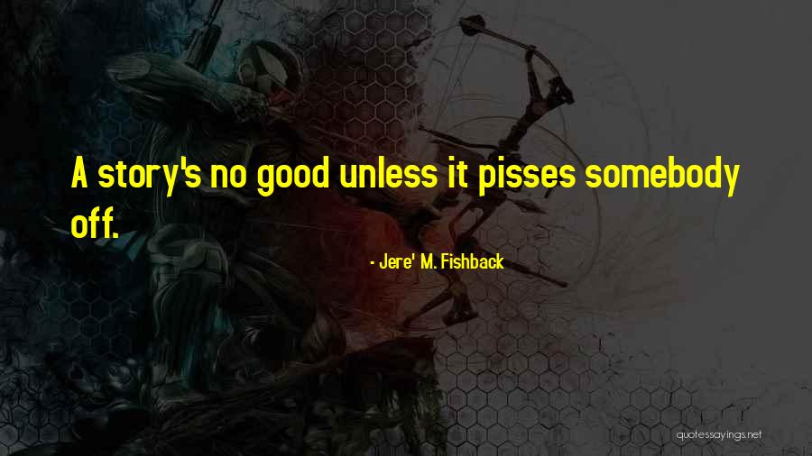 Mickelsen Dalton Quotes By Jere' M. Fishback Mickelsen Dalton Quotes By Jere' M. Fishback
