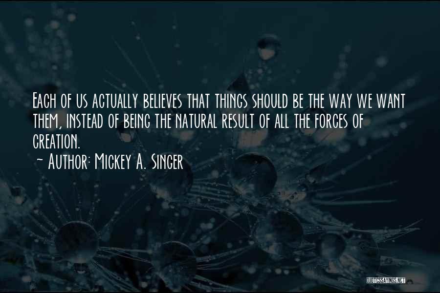 Mickey A. Singer Quotes 1584129