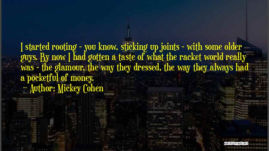 Mickey Cohen Quotes 1742185