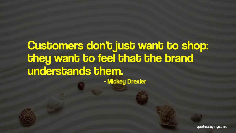 Mickey Drexler Quotes 1419058 Mickey Drexler Quotes 1419058