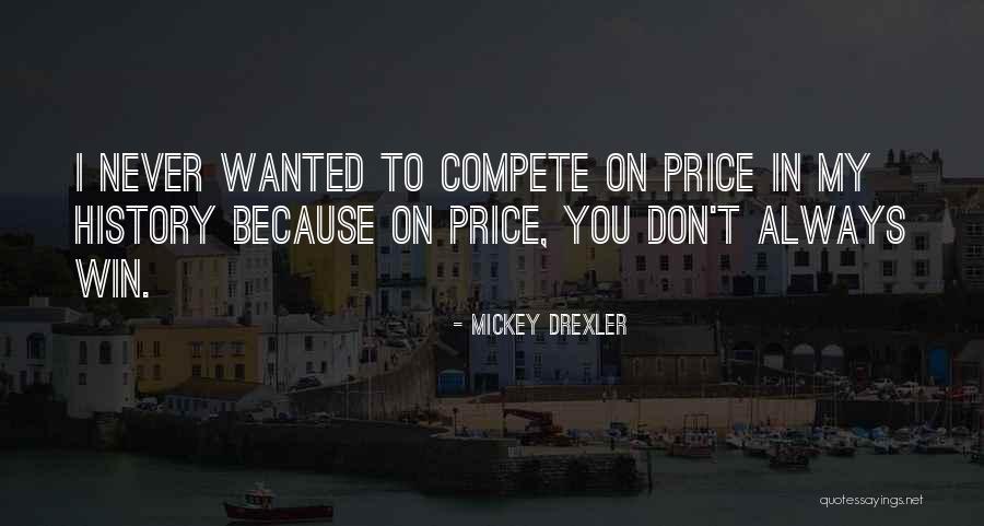 Mickey Drexler Quotes 1475197 Mickey Drexler Quotes 1475197