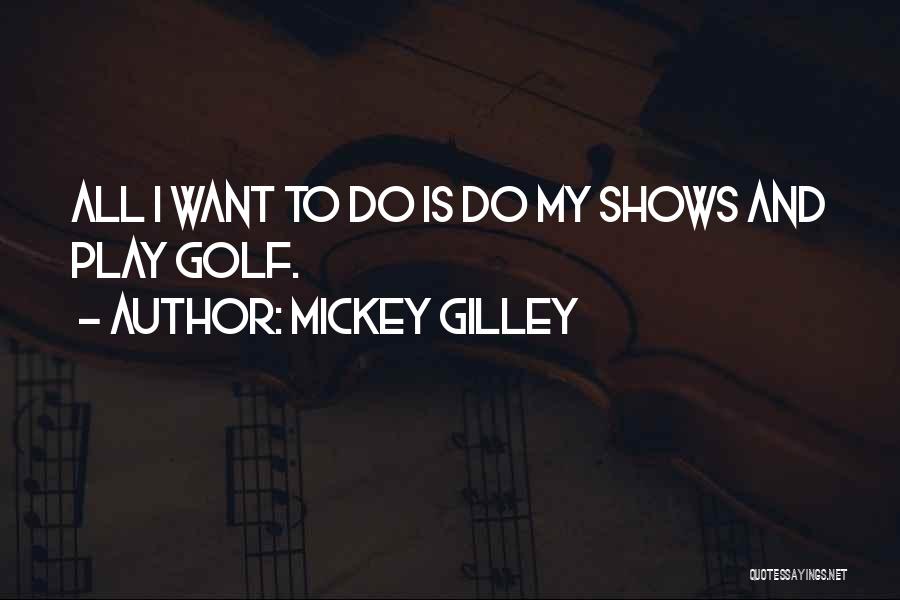 Mickey Gilley Quotes 1022004