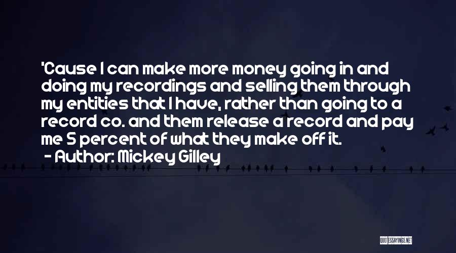 Mickey Gilley Quotes 1643780