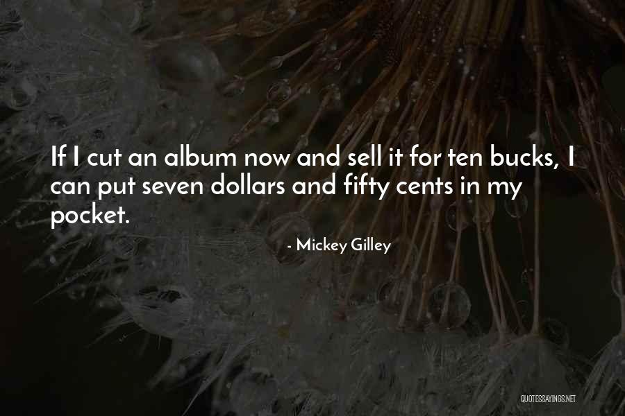 Mickey Gilley Quotes 995098