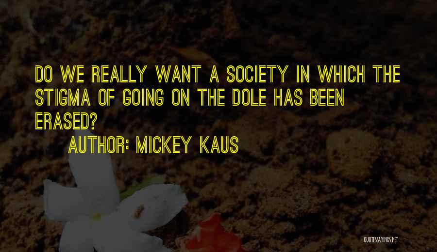 Mickey Kaus Quotes 1153486