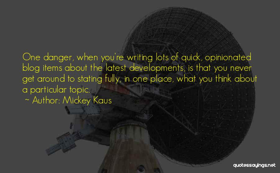 Mickey Kaus Quotes 1633314