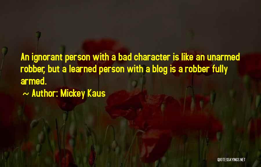 Mickey Kaus Quotes 200816