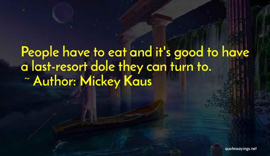 Mickey Kaus Quotes 791316