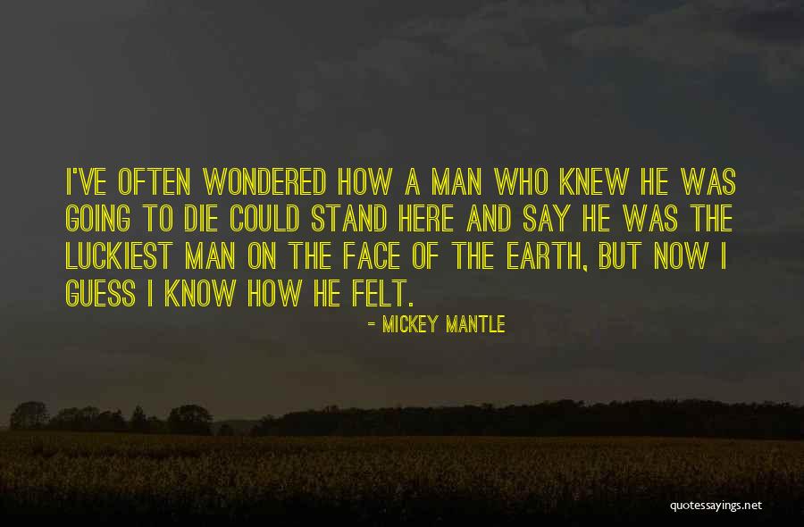 Mickey Mantle Quotes 1532602 Mickey Mantle Quotes 1532602