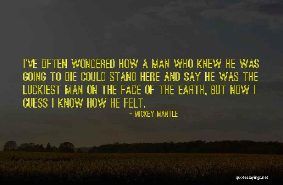 Mickey Mantle Quotes 1532602