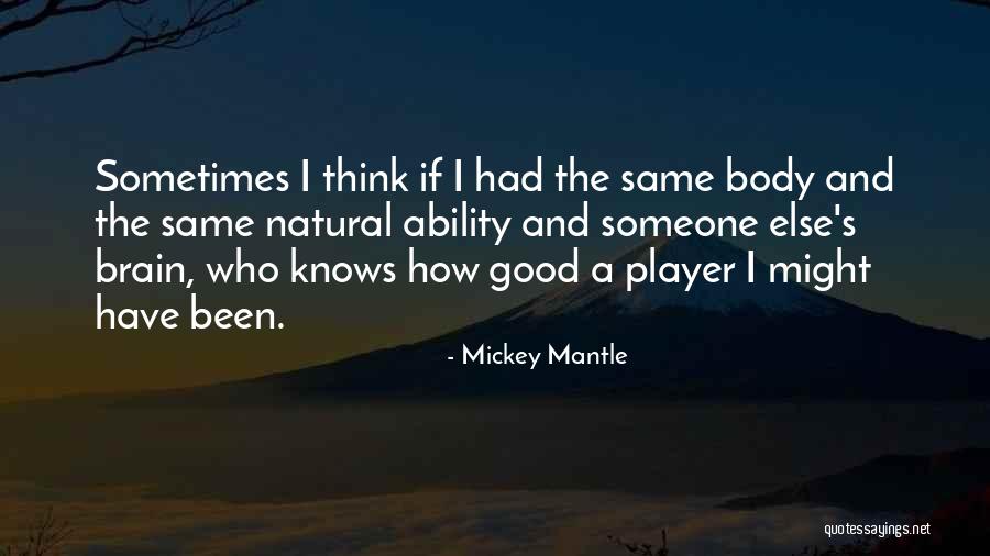 Mickey Mantle Quotes 1599287 Mickey Mantle Quotes 1599287