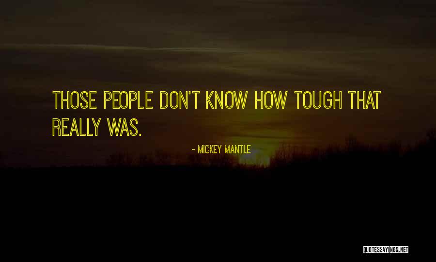 Mickey Mantle Quotes 170750