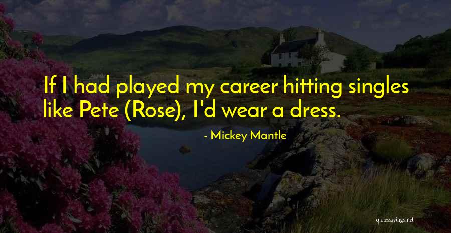 Mickey Mantle Quotes 2115738 Mickey Mantle Quotes 2115738