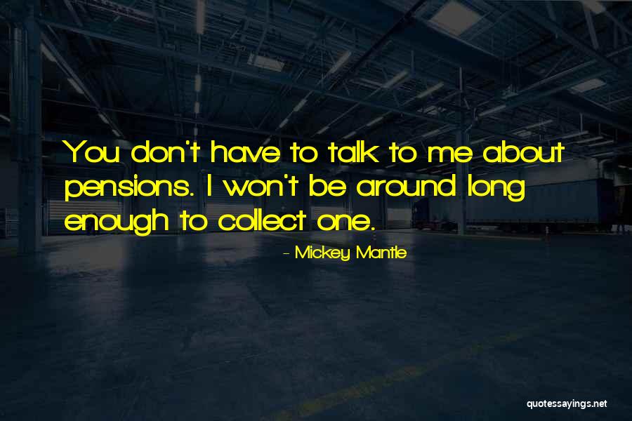 Mickey Mantle Quotes 2116296 Mickey Mantle Quotes 2116296